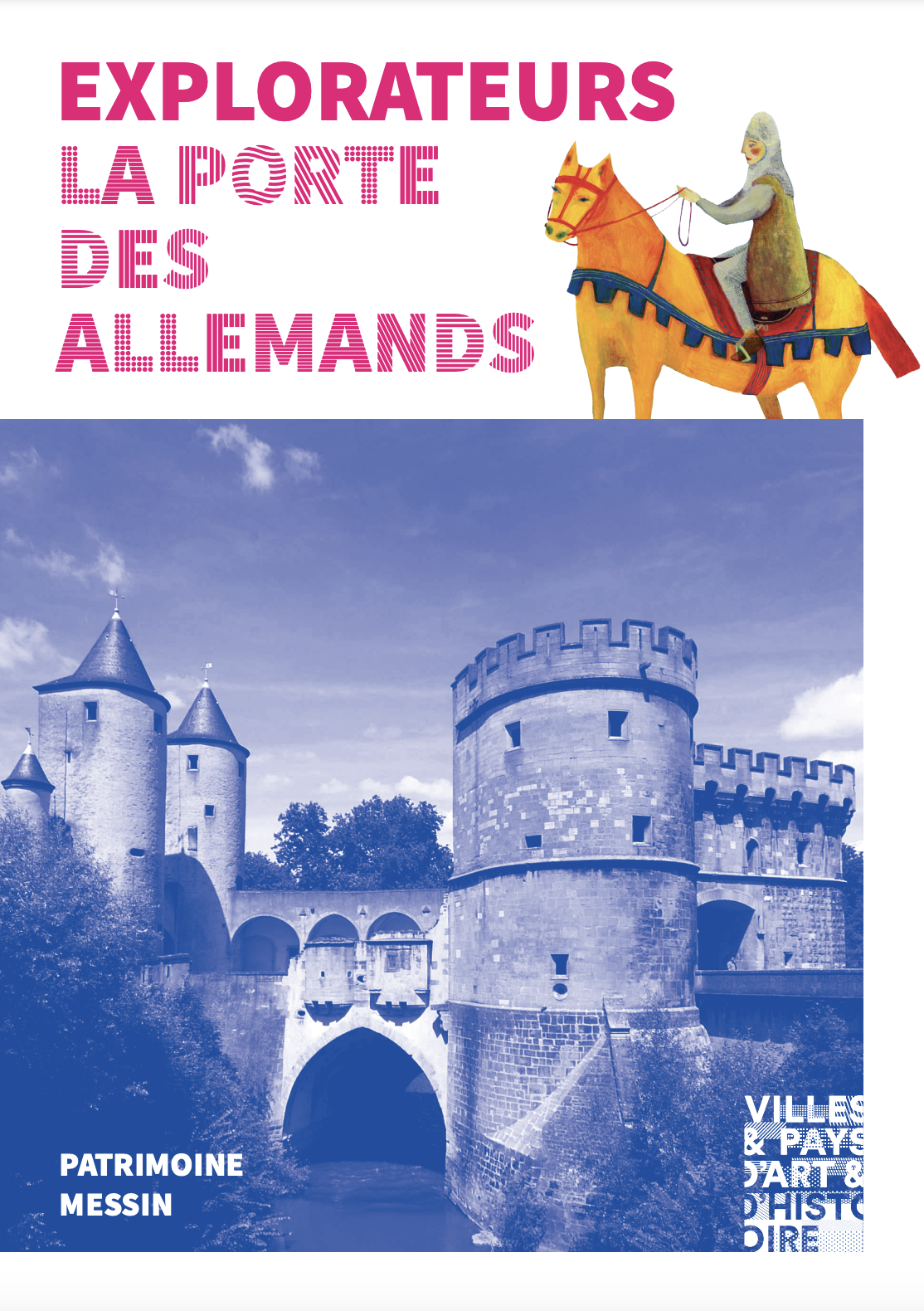 Explorons la porte des Allemands à Metz !